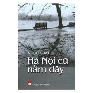 Hà nội cũ nằm đây - Ngọc Giao