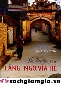 Hà Nội tản văn - Làng - ngõ, vỉa hè – Nhiều tác giả