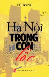 Hà Nội trong cơn lốc - Vũ Bằng