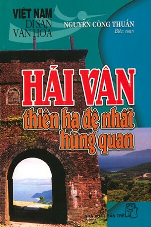 Hải Vân Thiên Hạ Đệ Nhất Hùng Quan