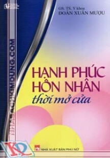 Hạnh phúc hôn nhân thời mở cửa - GS. TS. Y khoa Đoàn Xuân Mượu