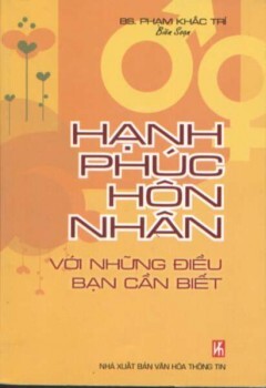 Hạnh phúc hôn nhân với những điều bạn cần biết