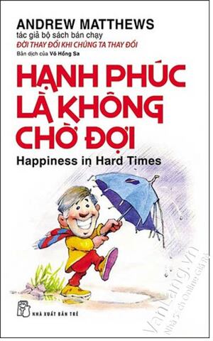 Hạnh phúc là không chờ đợi