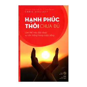 Hạnh Phúc Thôi Chưa Đủ