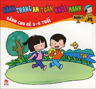 Hành trang an toàn khỏe mạnh - Dành cho bé 5 - 6 tuổi (Quyển 1) - Nhiều tác giả