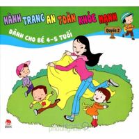 Hành trang an toàn khỏe mạnh - Dành cho bé 4 - 5 tuổi (Quyển 2) - Nhiều tác giả