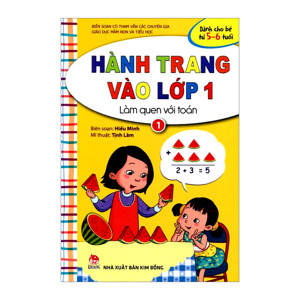 Hành Trang Vào Lớp 1 - Làm Quen Với Toán (Tập 1)