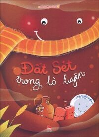 Hành trình biến đổi - Đất Sét trong lò luyện