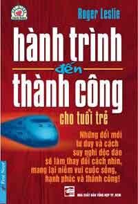 Hành trình đến thành công của tuổi trẻ -  Roger Leslie