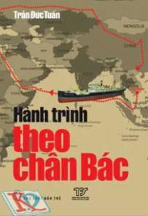 Hành trình theo chân Bác - Trần Đức Tuấn