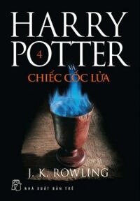 Harry Potter và chiếc cốc lửa (T4) - J.K. Rowling