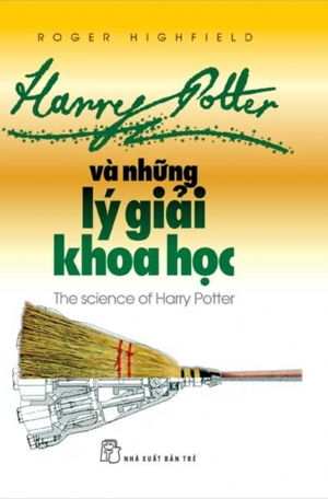 Harry Potter và những lý giải khoa học - Roger Highfield