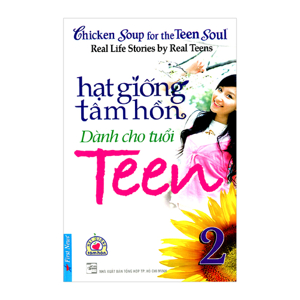 Hạt Giống Tâm Hồn Dành Cho Tuổi Teen 2 (Tái Bản 2016)