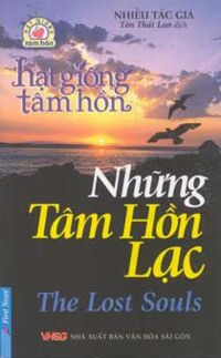 Hạt giống tâm hồn - Những tâm hồn lạc - Nhiều tác giả