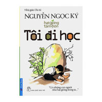 Hạt Giống Tâm Hồn - Tôi Đi Học