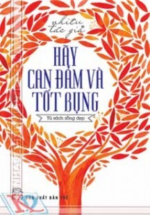 Hãy can đảm và tốt bụng