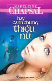 Hãy canh chừng thiếu nữ