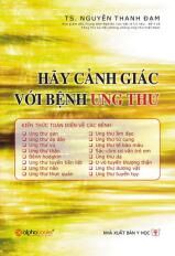 Hãy Cảnh Giác Với Bệnh Ung Thư - Tập 1