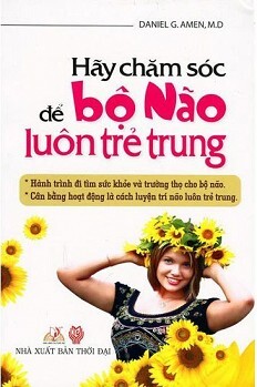 Hãy chăm sóc để bộ não luôn trẻ trung