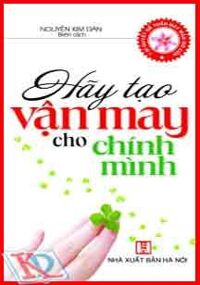 Hãy Tạo Vận May Cho Chính Mình