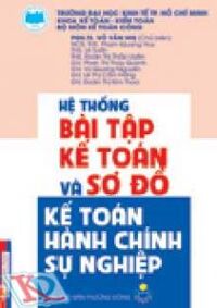 Hệ thống bài tập kế toán và sơ đồ kế toán hành chính sự nghiệp