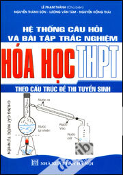 Hệ Thống Câu Hỏi Và Bài Tập Trắc Nghiệm Hóa Học THPT Theo Cấu Trúc Đề Thi Tuyển Sinh