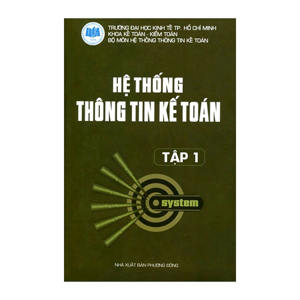 Hệ Thống Thông Tin Kế Toán (Tập 1)