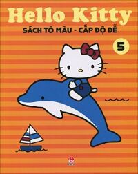 Hello Kitty - Sách Tô Màu Cấp Độ Dễ (Tập 5)