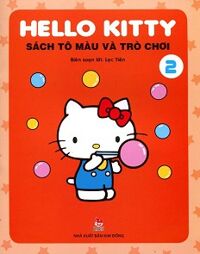 Hello Kitty - Sách Tô Màu Và Trò Chơi (Tập 2) Tác giả Lạc Tiên