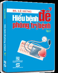 Hiểu bệnh để phòng, trị bệnh (Bộ 2 tập) - Bs. Lê Hùng