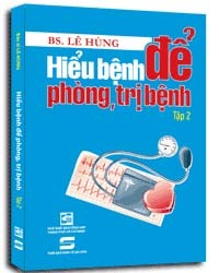 Hiểu để phòng, trị bệnh (T2) - Lê Hùng