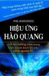 Hiệu Ứng Hào Quang Và 8 Ảo Tưởng Khác Trong Kinh Doanh Đánh Lừa Các Nhà Quản Lý