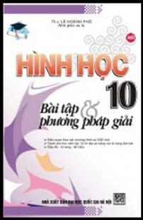 Hình học 10 - Bài tập và phương pháp giải