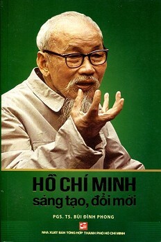 Hồ Chí Minh Sáng Tạo Đổi Mới