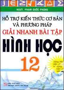 Hỗ Trợ Kiến Thức Cơ Bản Và Phương Pháp Giải Nhanh Bài Tập Hình Học 12