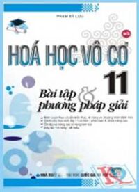 Hoá học vô cơ 11 - Bài tập và phương pháp giải