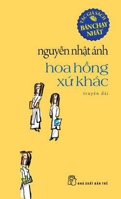 Hoa hồng xứ khác - Nguyễn Nhật Ánh (Tái Bản 2019)