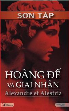 Hoàng Đế Và Giai Nhân - Alexandre et Alestria