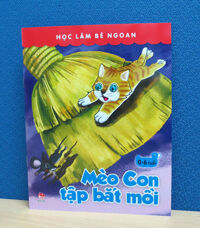 Học Làm Bé Ngoan: Mèo Con Tập Bắt Mồi