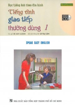 Tiếng Anh Theo Đĩa Hình - Tiếng Anh Giao Tiếp Thường Dùng 1 - Tác giả: Mr. Gary Lilleoien