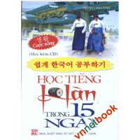 Học Tiếng Hàn Trong 15 Ngày-Cuộc Sống (kèm cd)