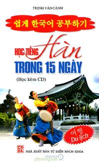 Học Tiếng Hàn Trong 15 Ngày - Du Lịch (Bán riêng CD)