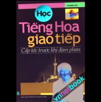 Học tiếng Hoa giao tiếp cấp tốc trước khi đàm phán