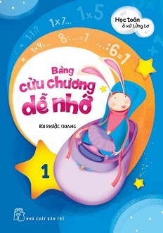 Học Toán Ở Xứ Lơ Lửng - Bảng Cửu Chương Dễ Nhớ 1