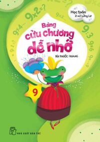 Học Toán Ở Xứ Lơ Lửng - Bảng Cửu Chương Dễ Nhớ 9