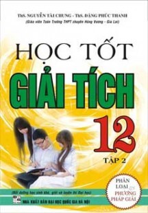 HỌC TỐT GIẢI TÍCH 12 - TẬP 2