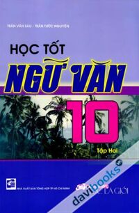 Học tốt ngữ văn 10 tập 2