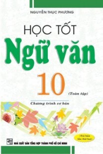 Học tốt ngữ văn 10 (Toàn tập) - chương trình cơ bản