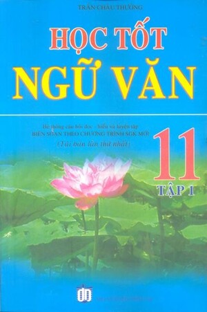 Học tốt ngữ văn 11 Tập 1 Nâng cao