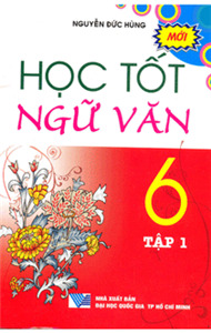 Học tốt ngữ văn 6 tập 1